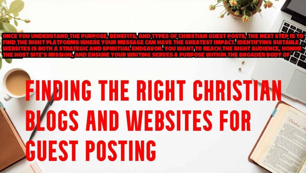 Finding the Right Christian Blogs and Websites for Guest Posting